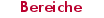 Bereiche
